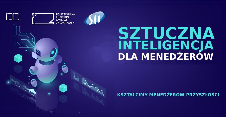 Sztuczna Inteligencja dla Menedżerów - nowy kierunek studiów podyplomowych w Wydziale Zarządzania